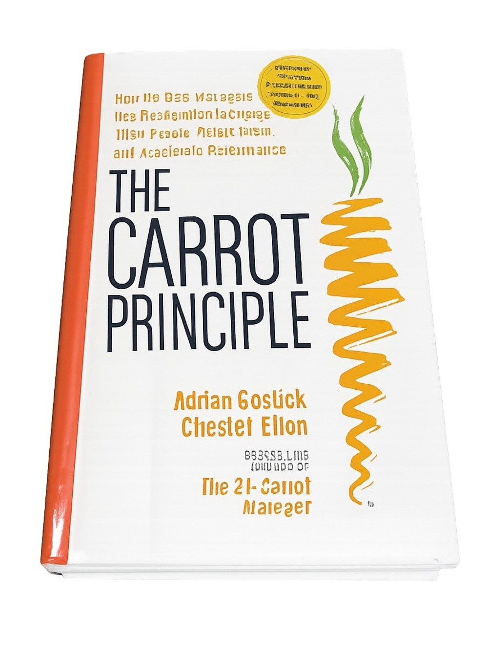The Carrot Principle – Hardcover Edition